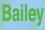 BAILEY